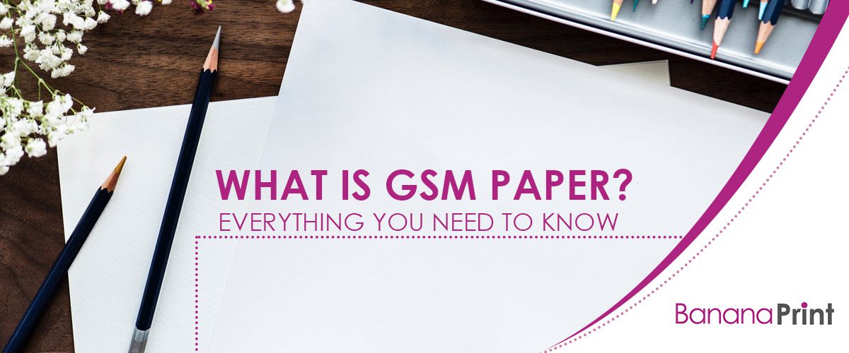 What Paper or Card Thickness (GSM) Should You Choose? - The Paperbox